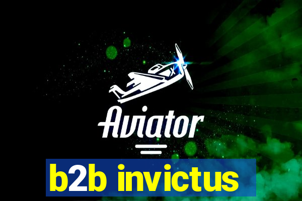 b2b invictus